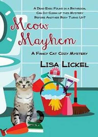 Meow Mayhem, Paperback/Lisa Lickel