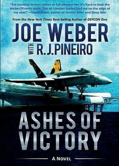 Ashes of Victory, Paperback/Joe Weber