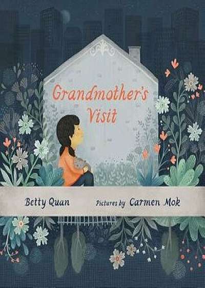 Grandmother's Visit, Hardcover/Betty Quan