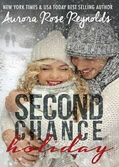 Second Chance Holiday, Paperback/Aurora Rose Reynolds