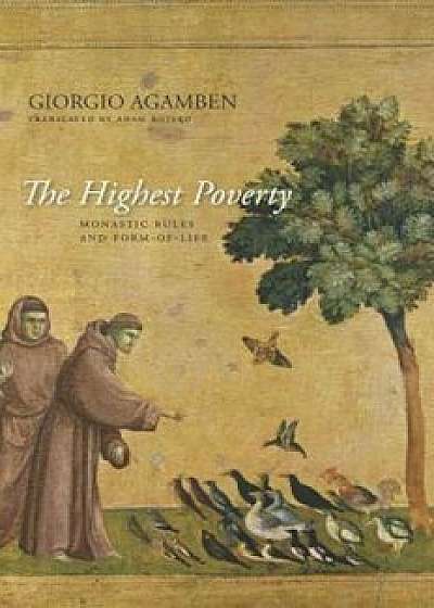 The Highest Poverty: Monastic Rules and Form-Of-Life, Paperback/Giorgio Agamben