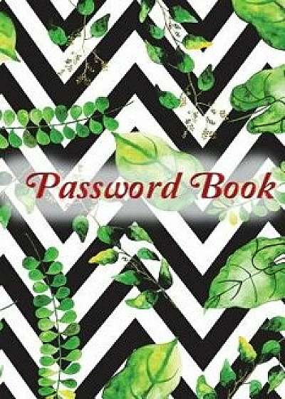 Password Book: Leaves2: Large-Format Internet Address & Password Logbook, Internet Usernames and Passwords, Paperback/Charles And Jess