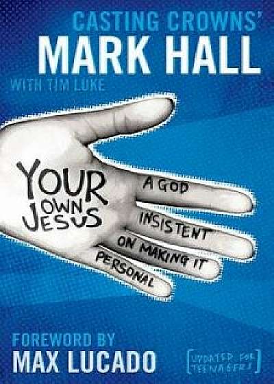 Your Own Jesus Softcover, Paperback/Mark Hall