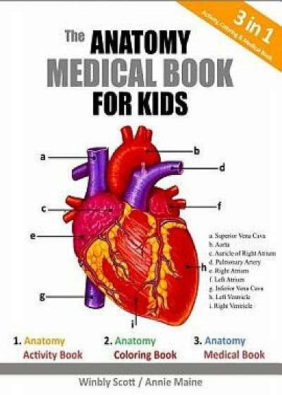 The Anatomy Medical Book For Kids: A Coloring, Activity & Medical Book For Kids, Paperback/Annie Maine