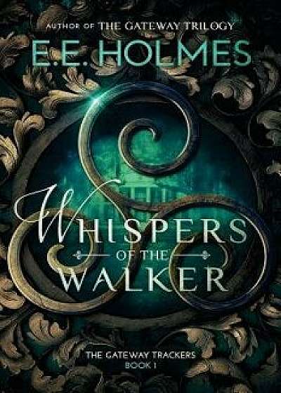 Whispers of the Walker, Paperback/E. E. Holmes