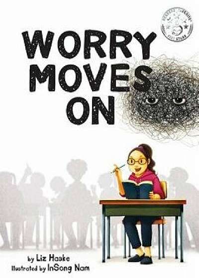 Worry Moves On, Hardcover/Liz Haske