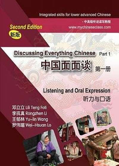 Discussing Everything Chinese Part 1 Listening and Oral Expression, Paperback/Rongzhen Li
