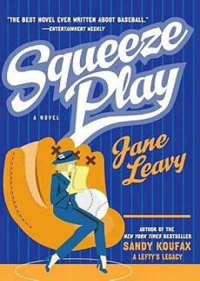 Squeeze Play, Paperback/Jane Leavy