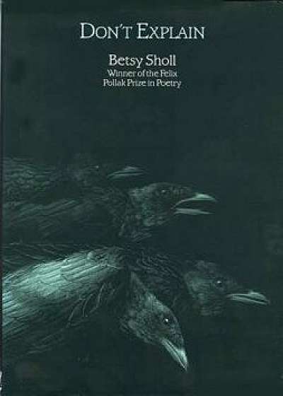 Coperta cărții Don't Explain, Paperback/Elizabeth N. Sholl