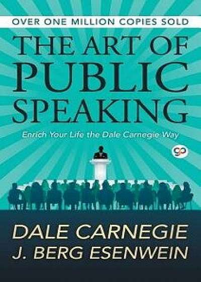 The Art of Public Speaking, Hardcover/Dale Carnegie