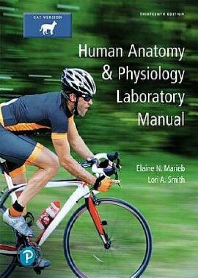 Human Anatomy & Physiology Laboratory Manual, Cat Version/Elaine N. Marieb