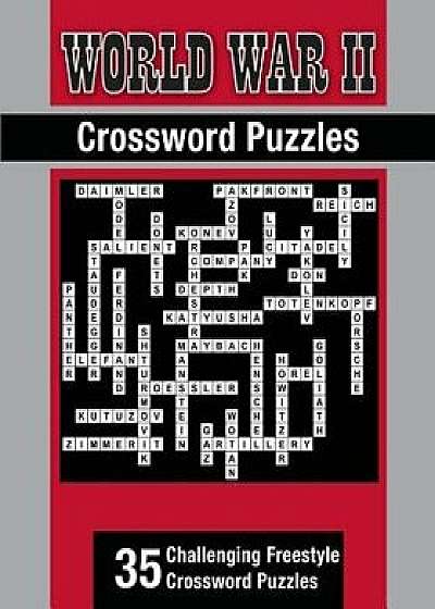 Coperta cărții World War II Theme Crossword Puzzles: 35 Challenging Freestyle Crossword Puzzles, Paperback/Esat Angun de Esat Angun
