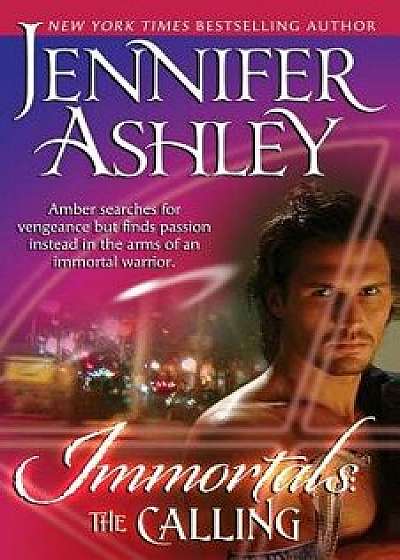 The Calling: Immortals, Book 1, Paperback/Jennifer Ashley