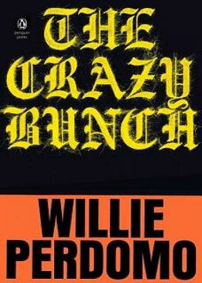 The Crazy Bunch, Paperback/Willie Perdomo