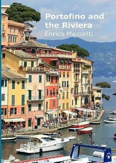 Portofino and the Riviera, Paperback/Enrico Massetti