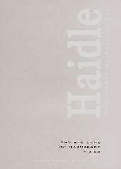 Noah Haidle: Three Plays, Paperback/Noah Haidle