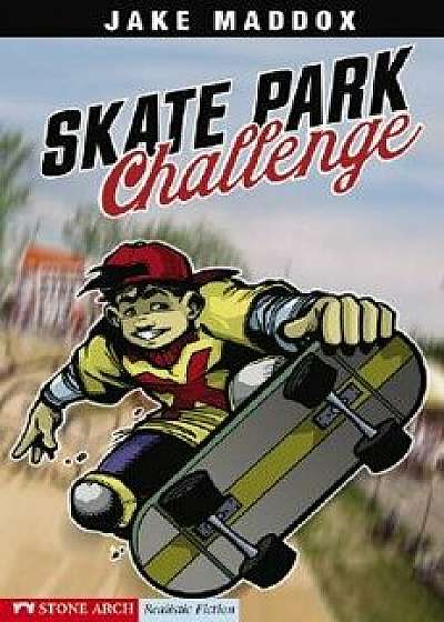Skate Park Challenge, Paperback/Jake Maddox