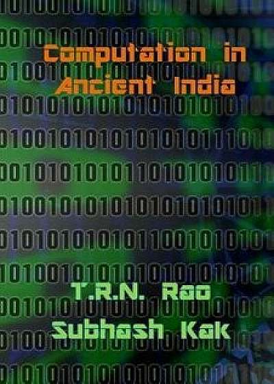 Computation in Ancient India, Paperback/T. R. N. Rao