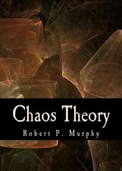 Chaos Theory: Two Essays on Market Anarchy, Paperback/Robert P. Murphy
