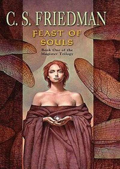 Feast of Souls/C. S. Friedman