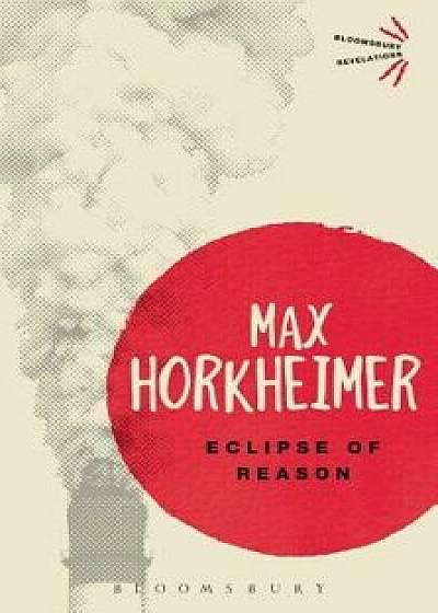 Eclipse of Reason, Paperback/Max Horkheimer
