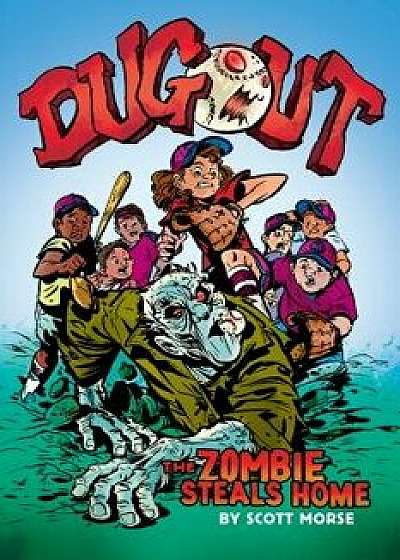 Dugout: The Zombie Steals Home/Scott Morse
