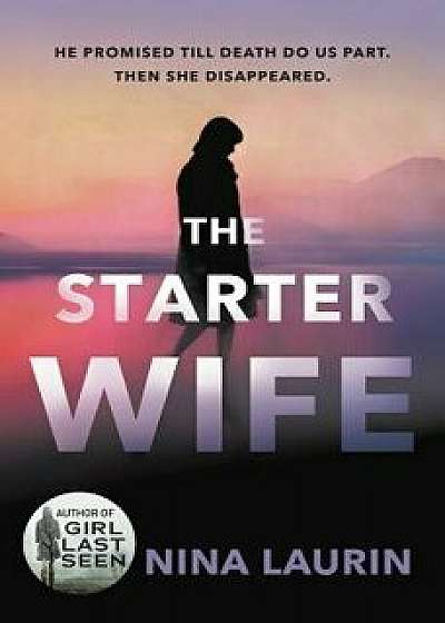 The Starter Wife, Paperback/Nina Laurin
