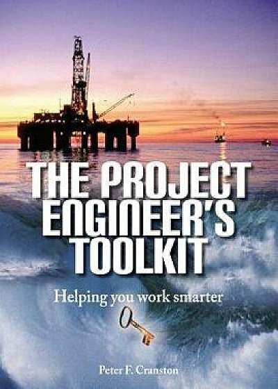 The Project Engineer's Toolkit, Paperback/Peter F. Cranston