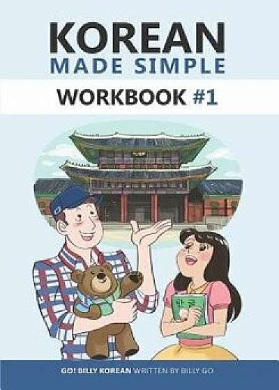Korean Made Simple Workbook #1, Paperback/Billy Go