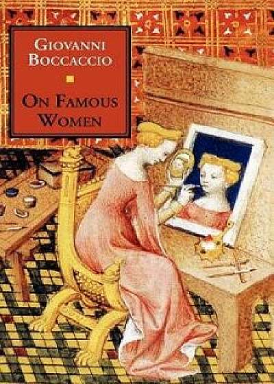 On Famous Women, Paperback/Giovanni Boccaccio