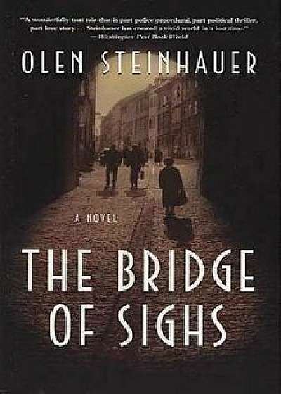 The Bridge of Sighs, Paperback/Olen Steinhauer