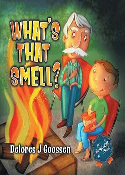 What's That Smell?, Paperback/Delores J. Goossen