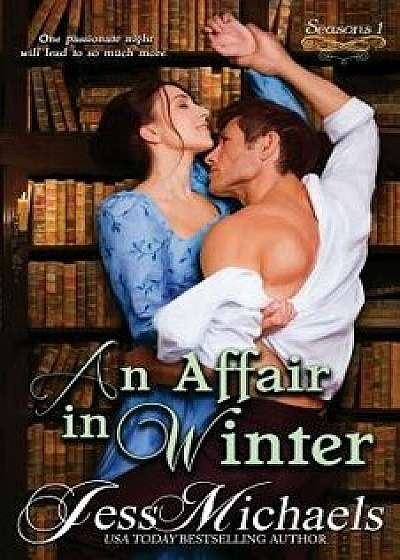 An Affair in Winter, Paperback/Jess Michaels