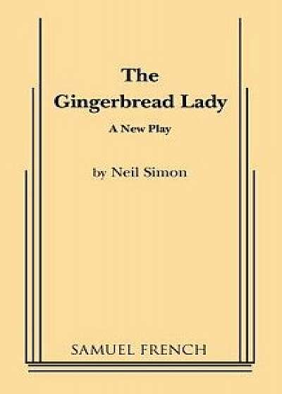 The Gingerbread Lady, Paperback/Neil Simon