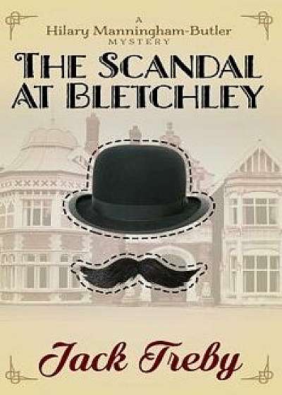 Coperta cărții The Scandal at Bletchley, Paperback/Jack Treby