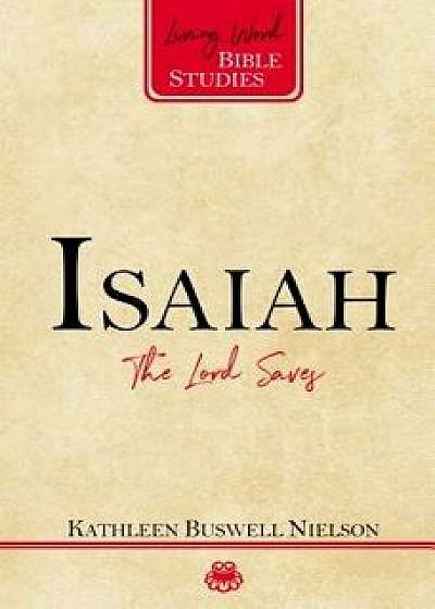 Isaiah: The Lord Saves, Paperback/Kathleen B. Nielson