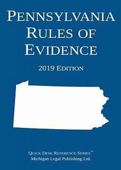 Pennsylvania Rules of Evidence; 2019 Edition, Paperback/Michigan Legal Publishing Ltd