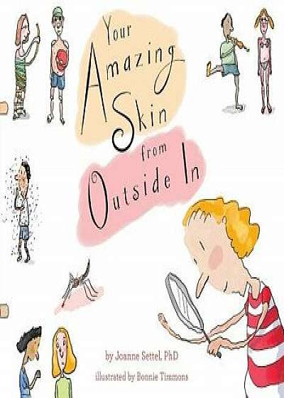 Your Amazing Skin from Outside in, Hardcover/Joanne Settel