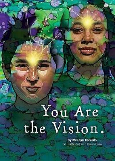 You Are the Vision, Paperback/Meagan Corrado