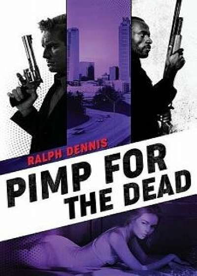 Pimp for the Dead, Paperback/Ralph Dennis