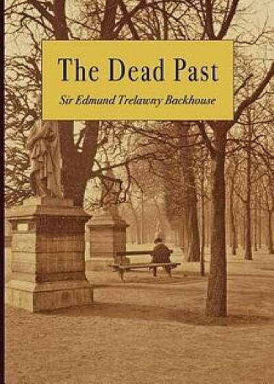 Coperta cărții The Dead Past, Paperback/Reinhard Hoeppli de Reinhard Hoeppli