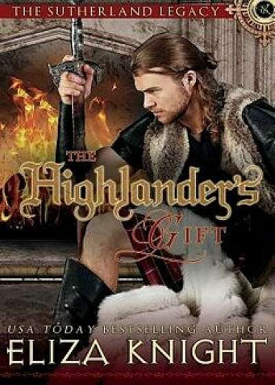 The Highlander's Gift, Paperback/Eliza Knight