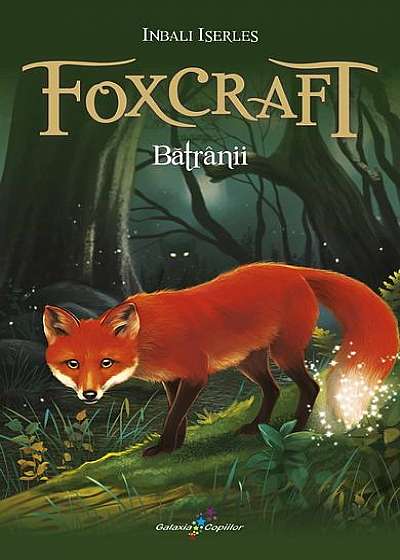 Foxcraft. Bătrânii (vol. 2)