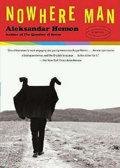 Nowhere Man, Paperback/Aleksandar Hemon