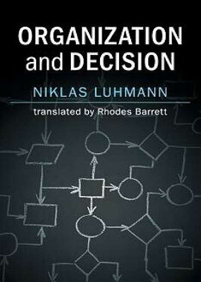 Organization and Decision, Paperback/Niklas Luhmann