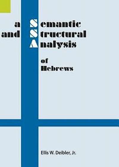 A Semantic and Structural Analysis of Hebrews/Ellis W. Deibler