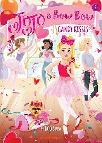Candy Kisses (Jojo and Bowbow Book #2), Paperback/Jojo Siwa