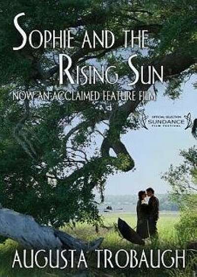 Sophie and the Rising Sun, Paperback/Augusta Trobaugh
