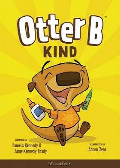 Otter B Kind, Hardcover/Pamela Kennedy