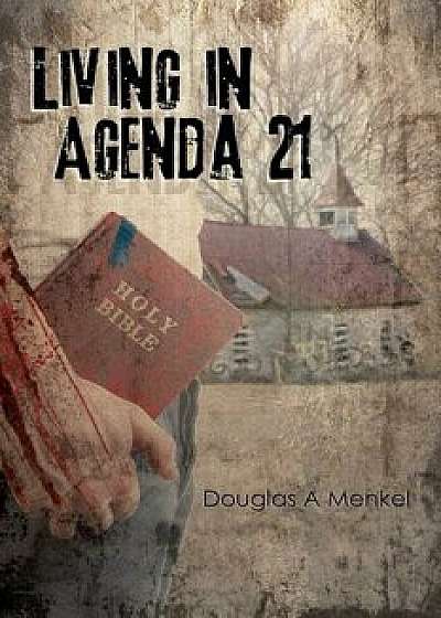 Living in Agenda 21, Paperback/Douglas a. Menkel